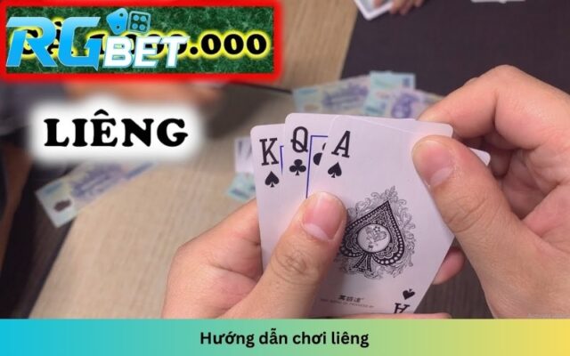 Hướng dẫn chơi liêng