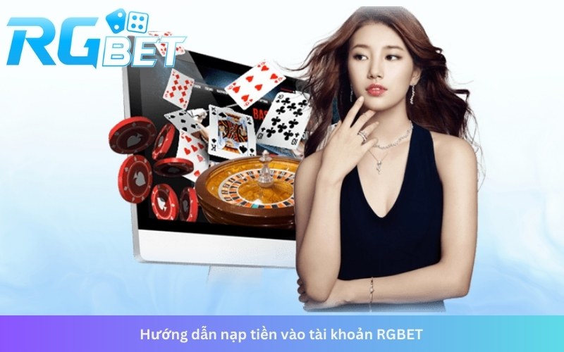 Hướng dẫn nạp tiền vào tài khoản RGBET