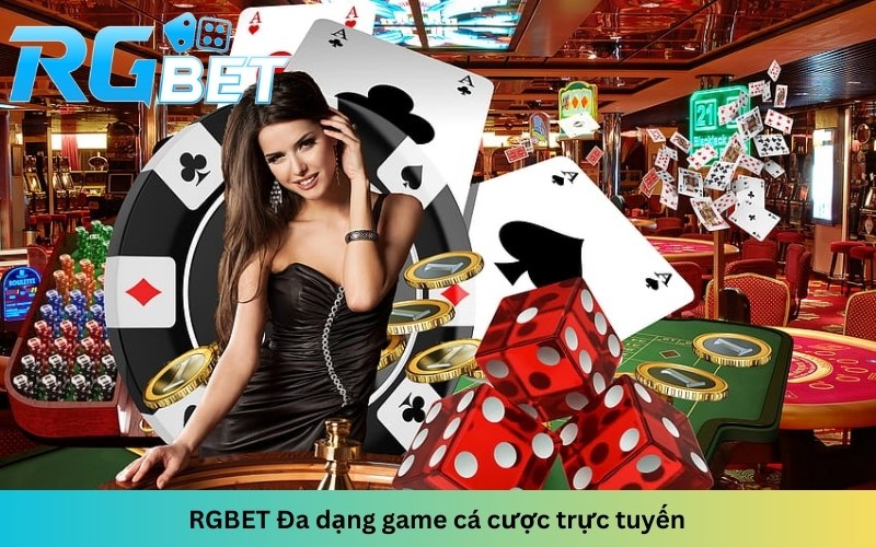 RGBET Đa dạng game cá cược trực tuyến